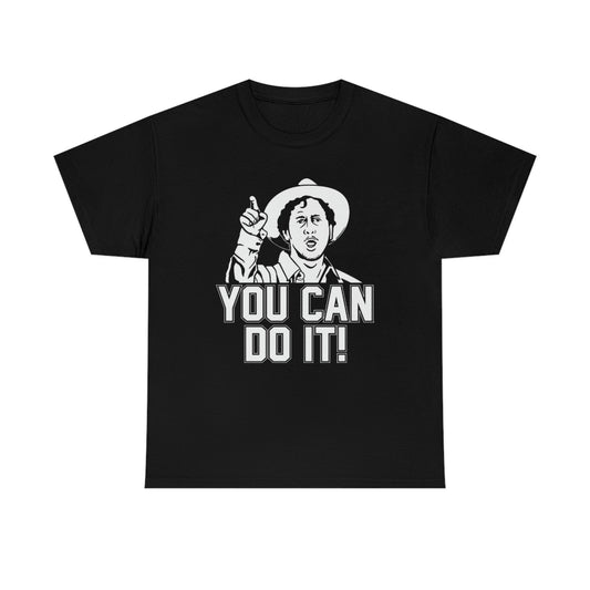 You Can Do It T-Shirt From The Classic Comedy Film The Water Boy - RetroTeeShop