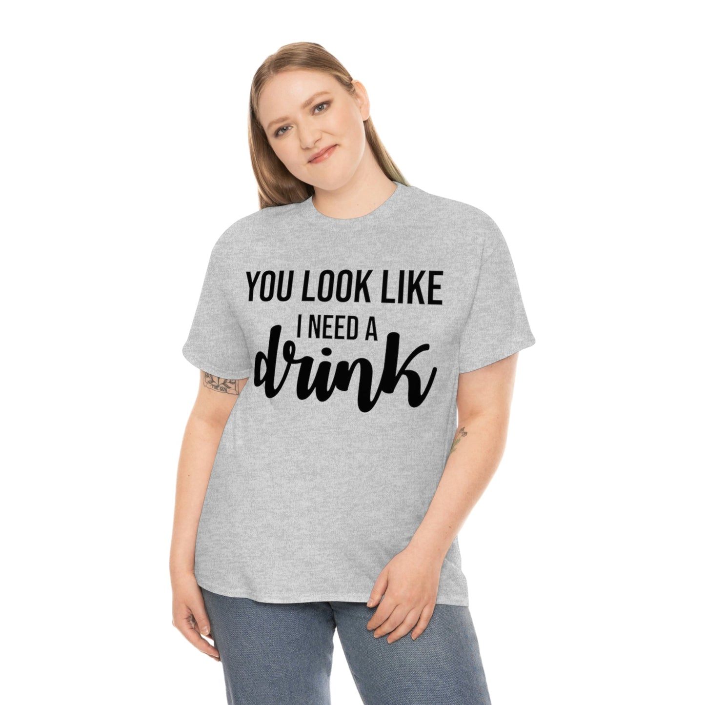 You Look Like I Need a Drink T-Shirt - RetroTeeShop