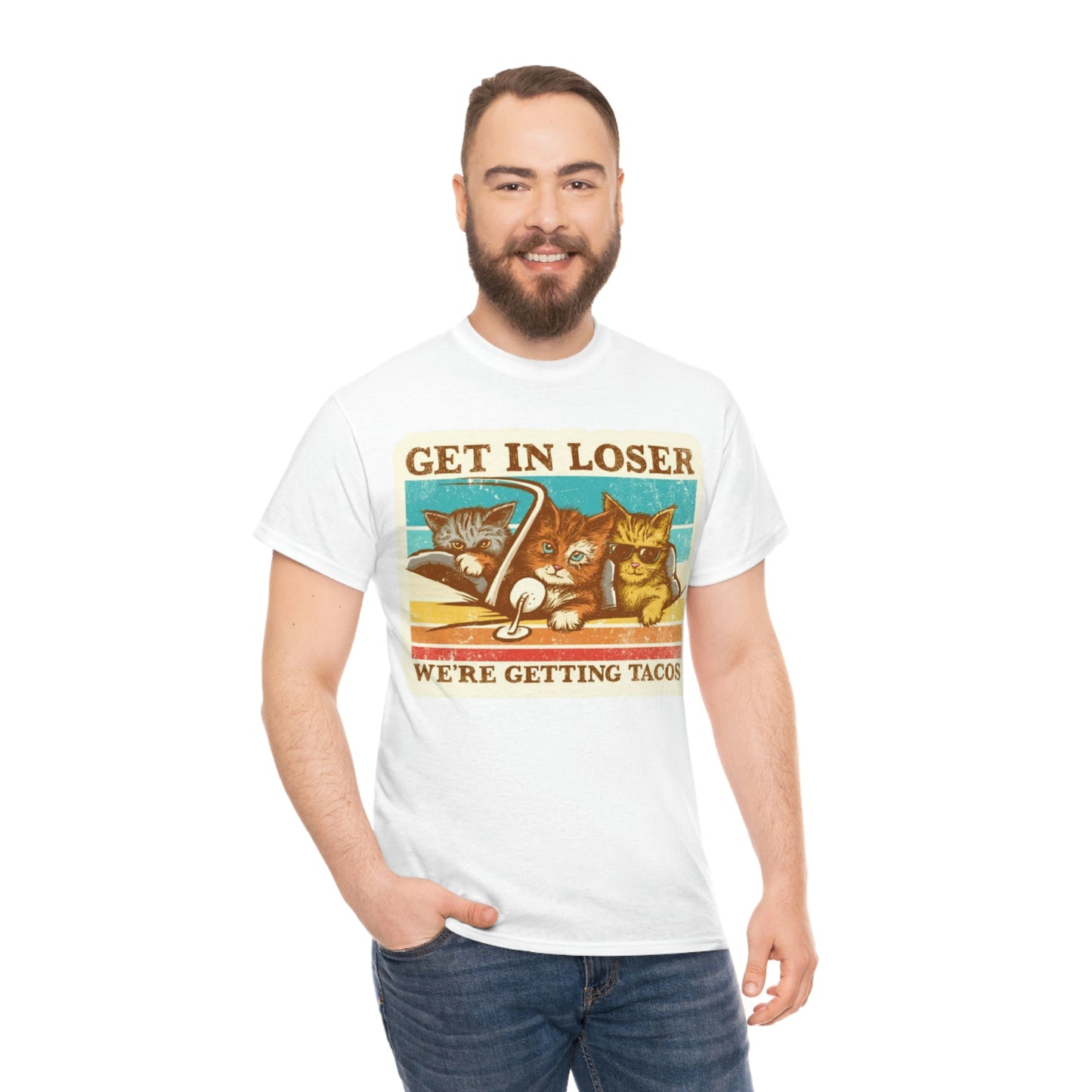 Get in Loser- We're Getting Tacos T-Shirt - RetroTeeShop